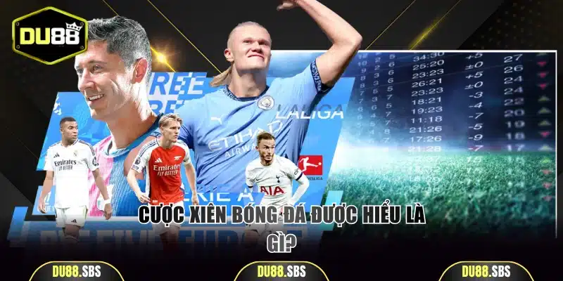 Cược xiên bóng đá được hiểu là gì?