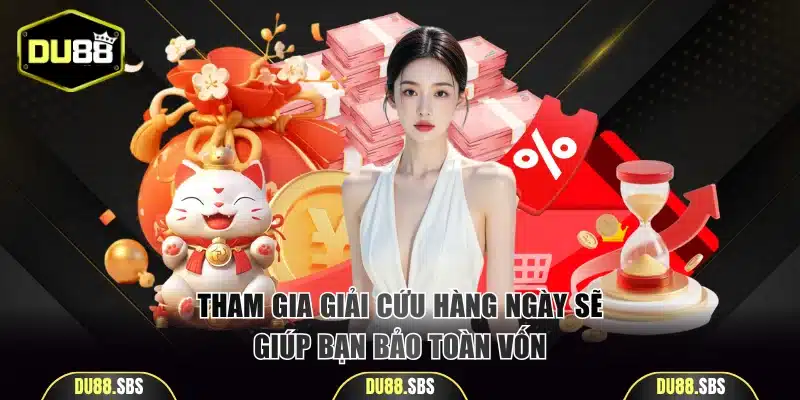 Tham gia giải cứu hàng ngày sẽ giúp bạn bảo toàn vốn